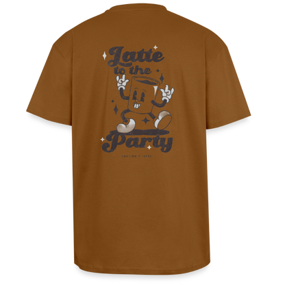 LATTE TO THE PARTY Oversized T-Shirt Unisex - toffee